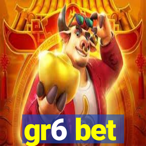 gr6 bet